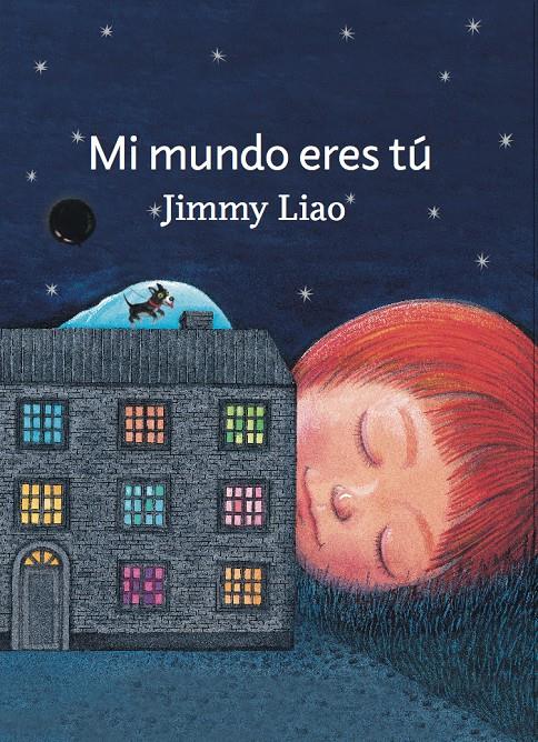 Mi mundo eres tú | 9788415208952 | Liao, Jimmy