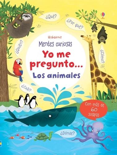 Yo me pregunto... Los animales (Mentes curiosas) | 9781409577942 | DAYNES KATIE