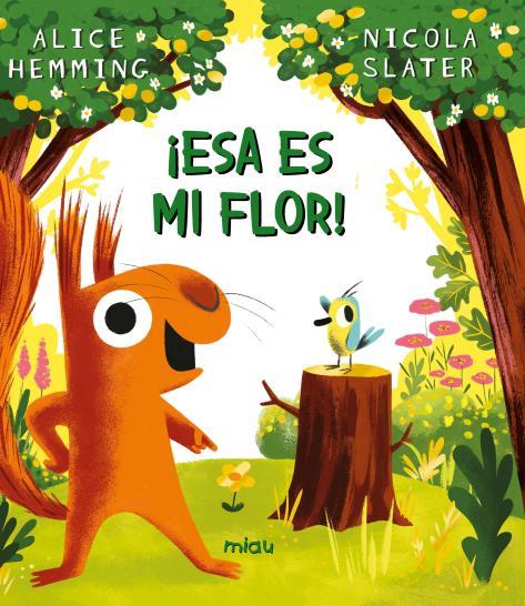 ¡Esa es mi flor! | 9788418749780 | Hemming, Alice