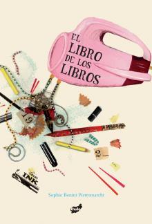 EL LIBRO DE LOS LIBROS | 9788415357032 | Benini Pietromarchi, Sophie