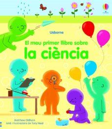 EL MEU PRIMER LLIBRE SOBRE LES CIENCIES | 9781474987127 | MATTHEW OLDHAM