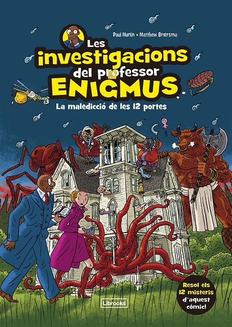 Les investigacions del professor Enigmus | 9788412683936 | Martin, Paul/Broersma, Matthew