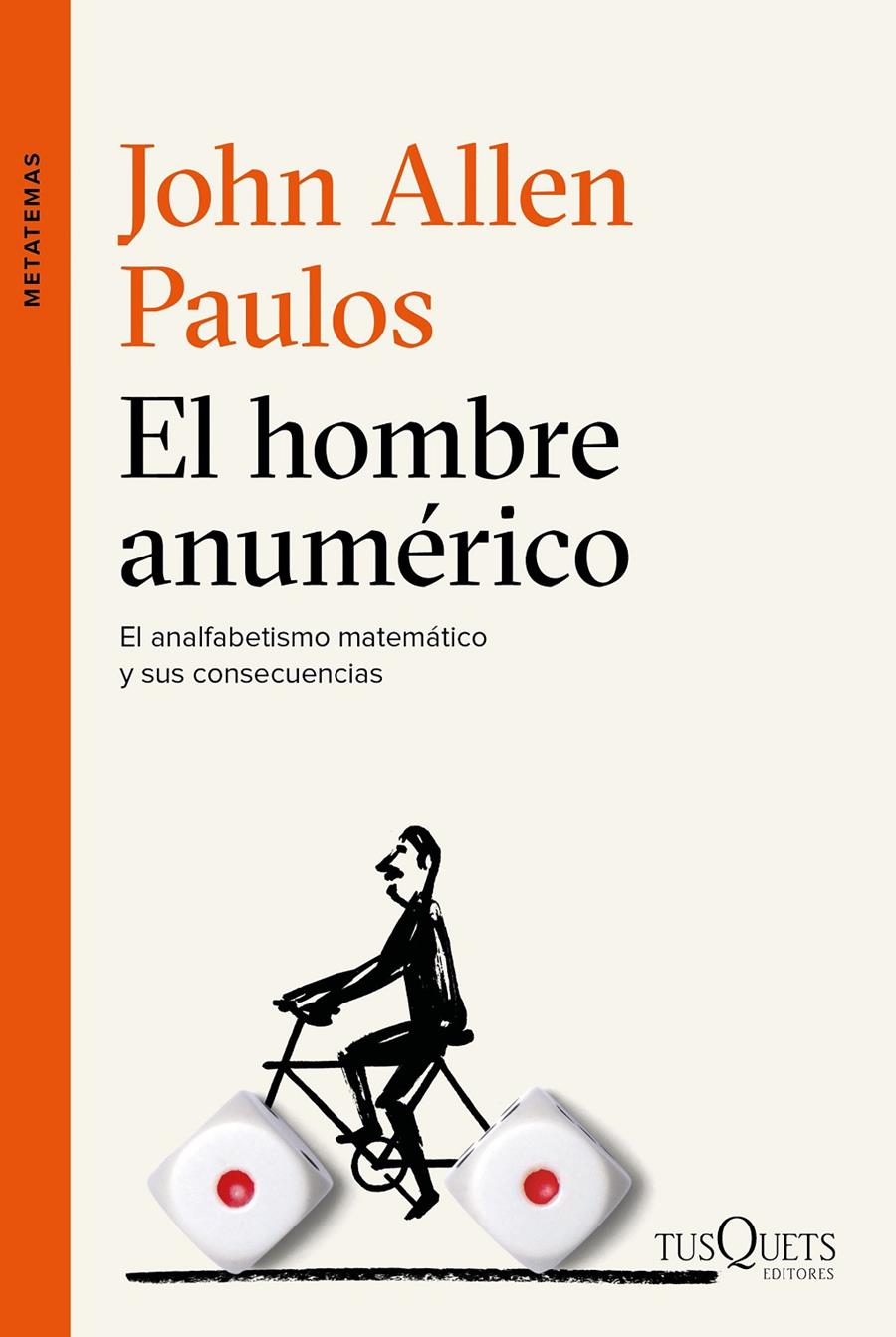 El hombre anumérico | 9788490662113 | Allen Paulos, John