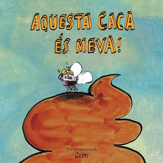 Aquesta caca ?és meva! | 9788417673901 | Gusti