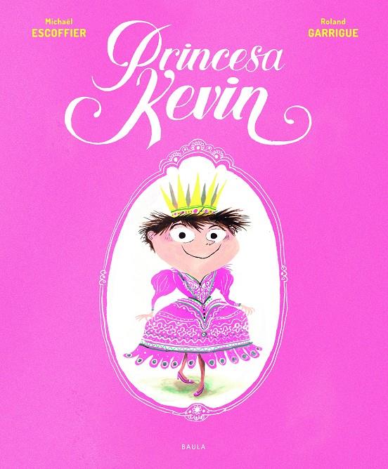 Princesa Kevin | 9788447940301 | Escoffier, Michaël