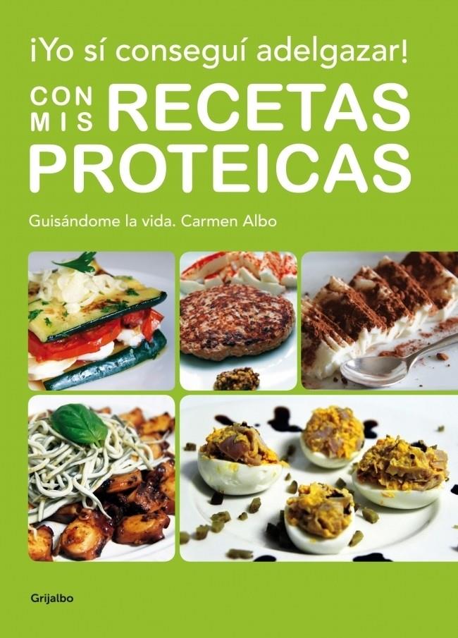 ¡Yo sí conseguí adelgazar! Con mis recetas protéicas | 9788425347924 | ALBO,CARMEN