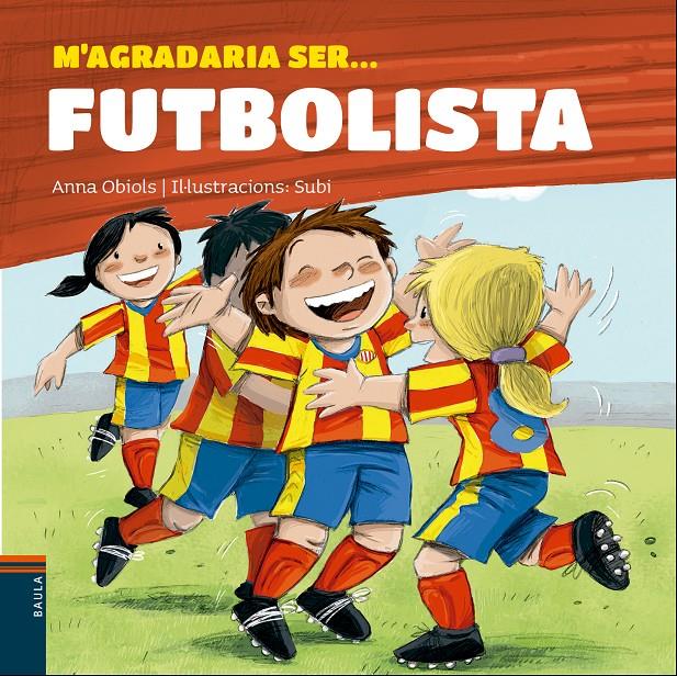 M'agradaria ser... Futbolista | 9788447932801 | Obiols Llopart, Anna