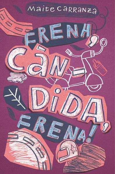C-GA. 50 FRENA,CANDIDA, FRENA! | 9788466143660 | Carranza Gil, Maite