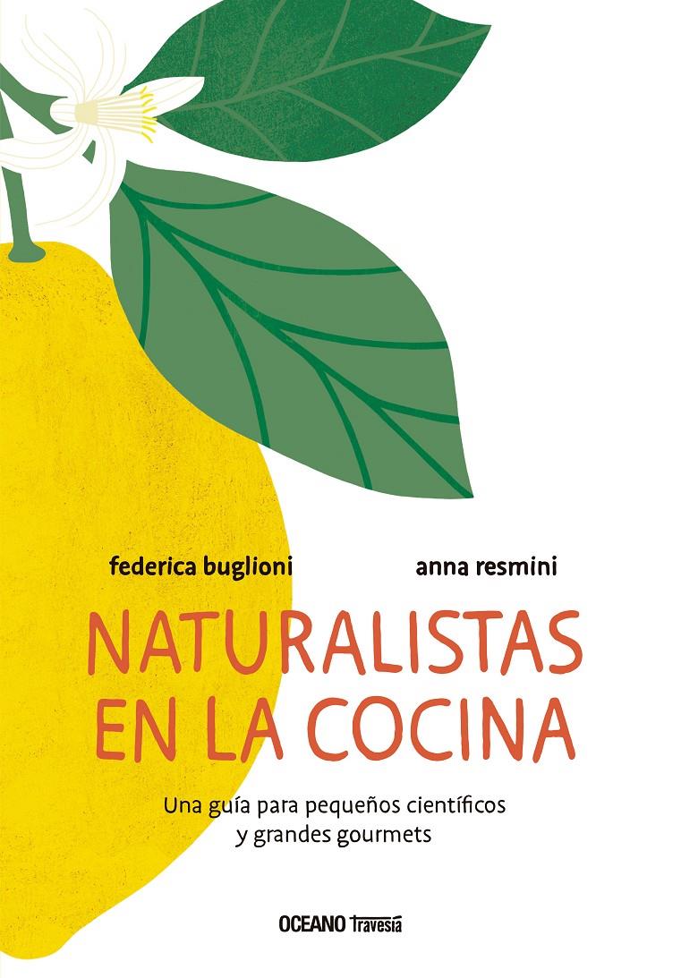 Naturalistas en la cocina | 9786075571454 | Buglioni, Federica/Resmini, Anna