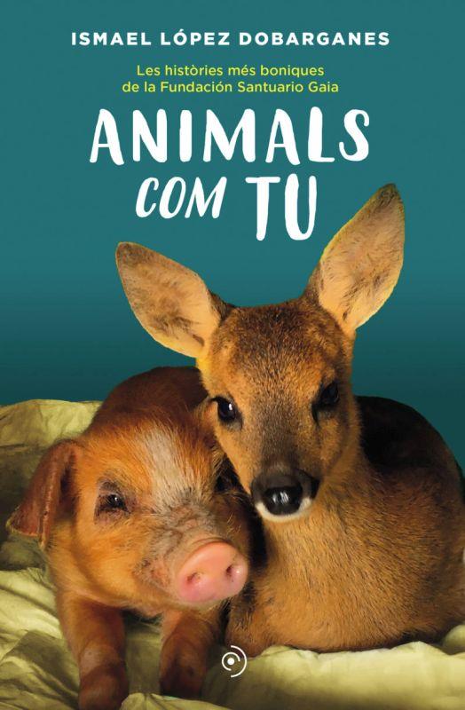 Animals com tu | 9788418538872 | López Dobarganes, Ismael