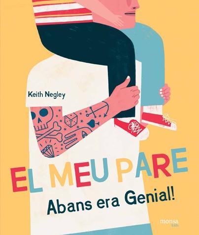 EL MEU PARE Abans era Genial! | 9788416500727 | Keith Negley