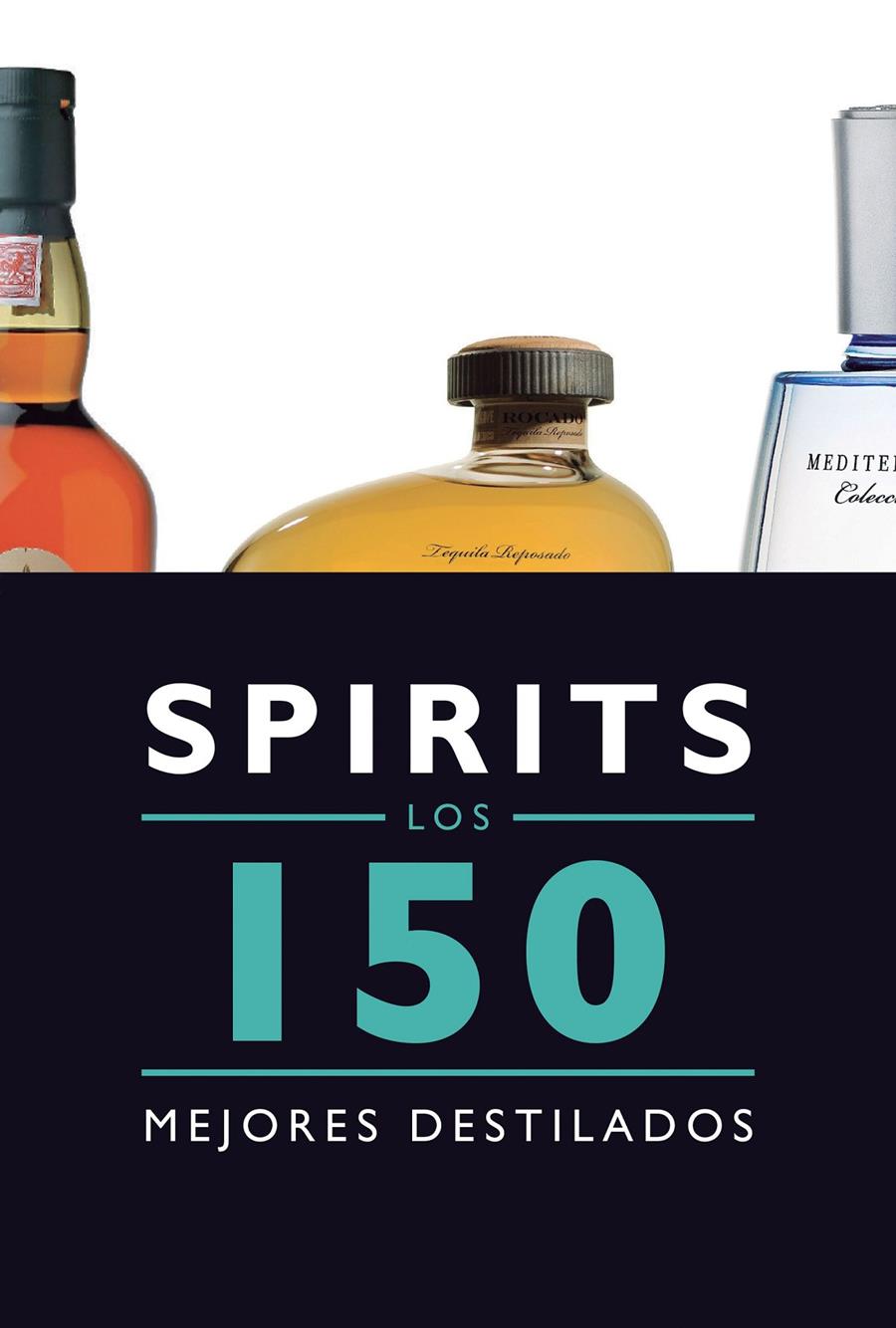 Spirits. Los 150 mejores destilados | 9788408145585 | Bernad Dueñas, Jesus