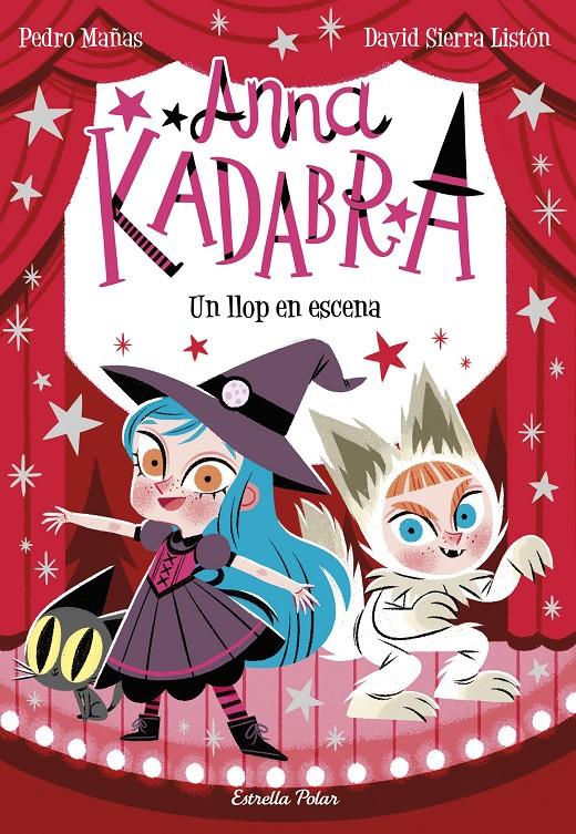 Anna Kadabra 9. Un llop en escena | 9788413892047 | Mañas, Pedro/Sierra Listón, David