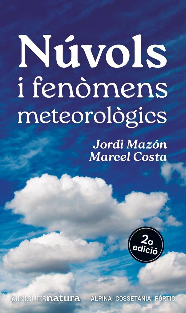 Núvols i fenòmens meteorològics | 9788413563701 | Mazón, Jordi/Costa, Marcel