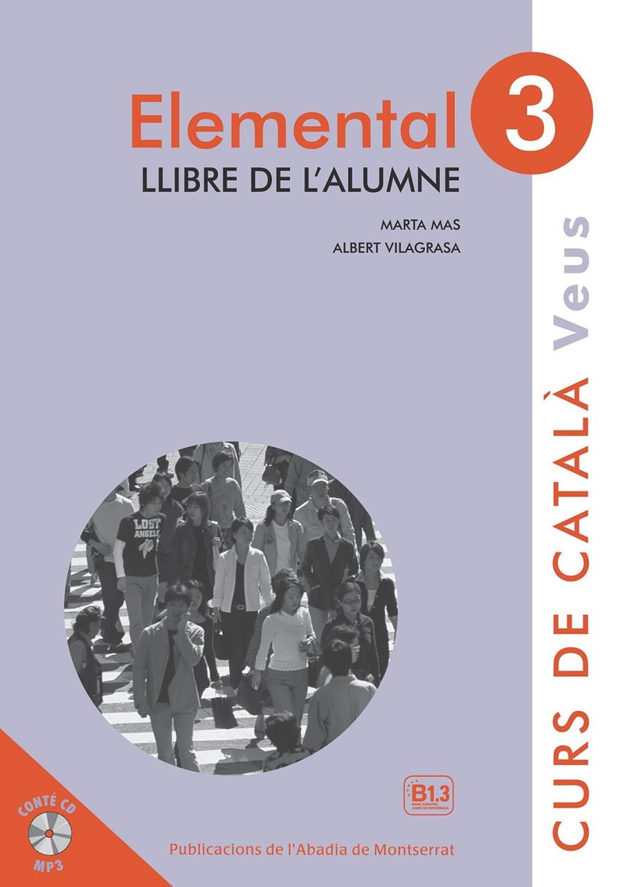 Veus. Elemental. Llibre de l'alumne. Nivell 3 | 9788498837629 | Mas Prats, Marta/Vilagrasa Grandia, Albert