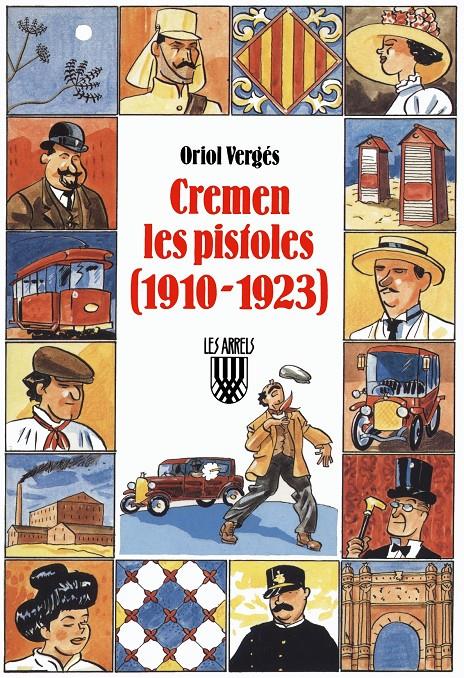 Cremen les pistoles (1910-1923) | 9788478264360 | Vergés i Mundó, Oriol