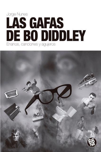 LAS GAFAS DE BO DIDDLEY | 9788494973963 | NUNES JORGE