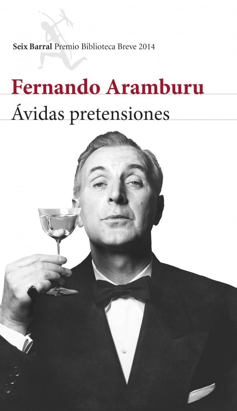 Ávidas pretensiones | 9788432222597 | Aramburu Irigoyen, Fernando