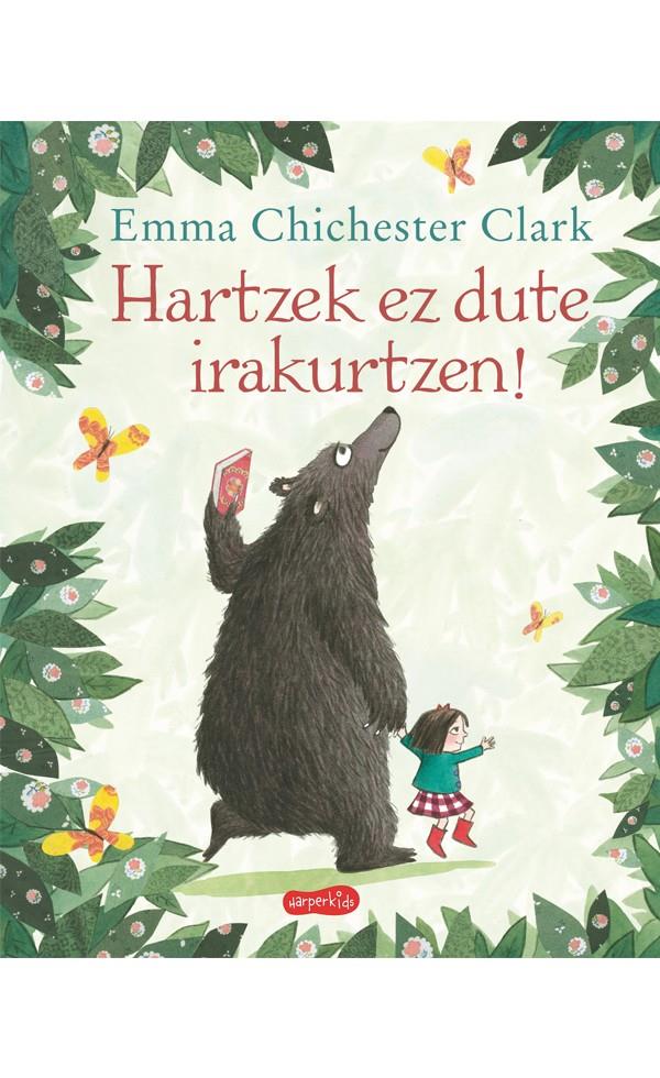Hartzek ez dute irakurtzen! | 9788417222215 | Chichester Clark, Emma