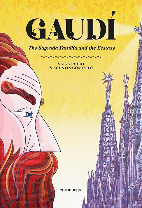 Gaudí. The Sagrada Família and the Ecstasy | 9791387969349 | Rubio, Salva/Comotto, Agustín