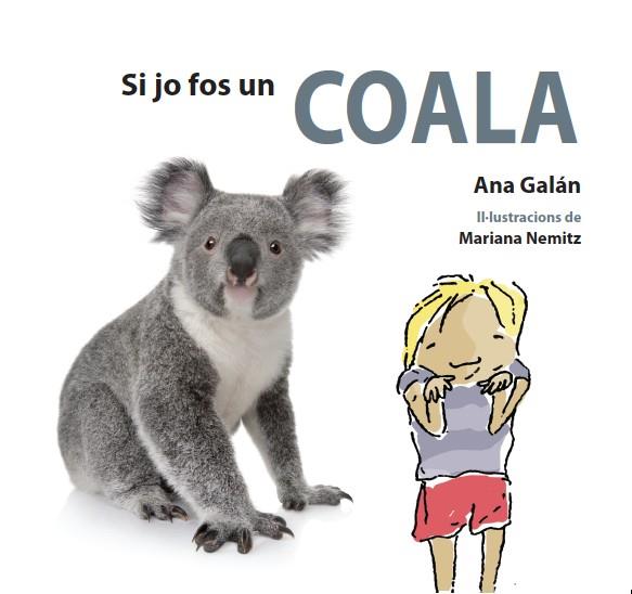 SI JO FOS UN COALA | 9788417406110 | Galán, Ana