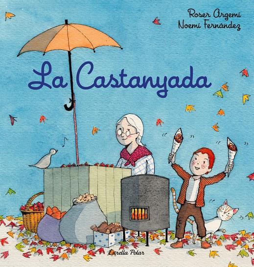 La Castanyada | 9788418443756 | Fernández Selva, Noemí/Argemí, Roser