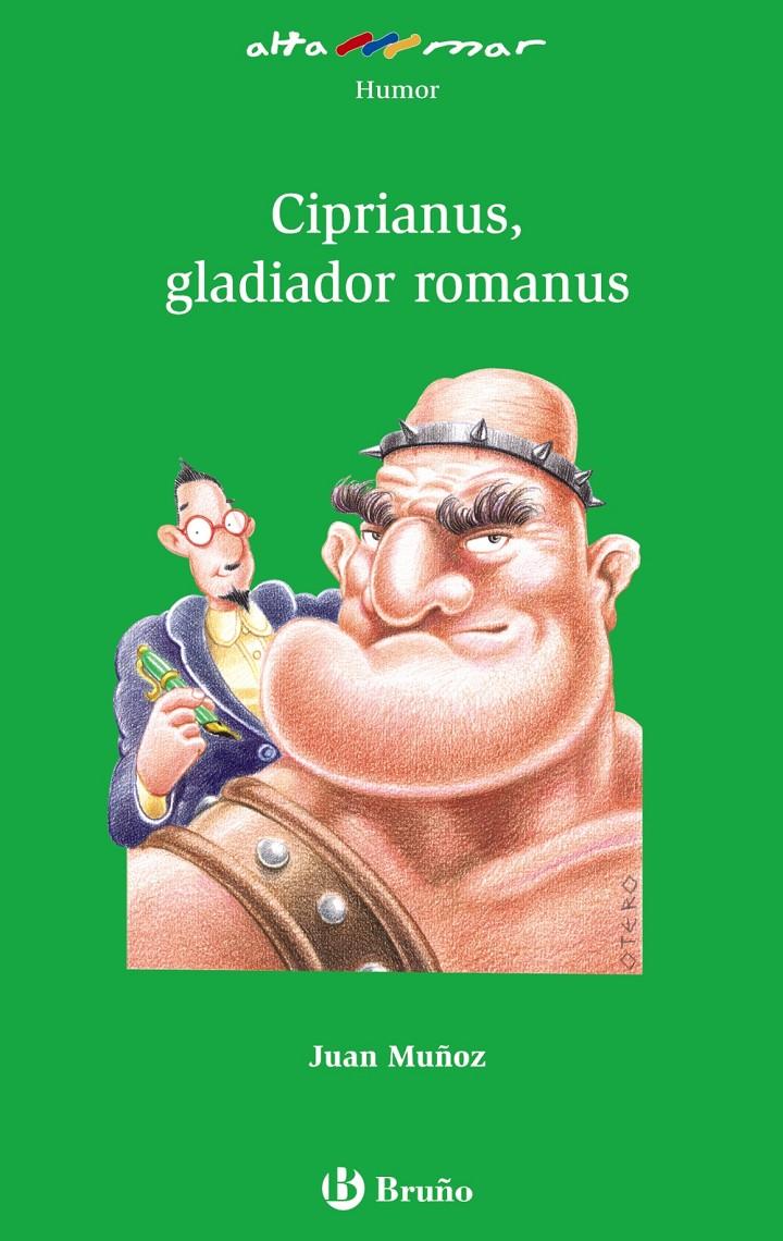 Ciprianus, gladiador romanus | 9788421662694 | Muñoz, Juan