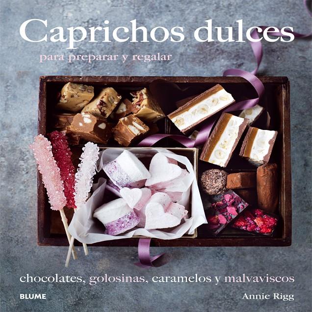 Caprichos dulces para preparar y regalar | 9788416138210 | Annie Rigg