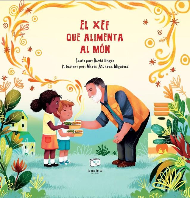 El xef que alimenta al món | 9788418232534 | Unger, David