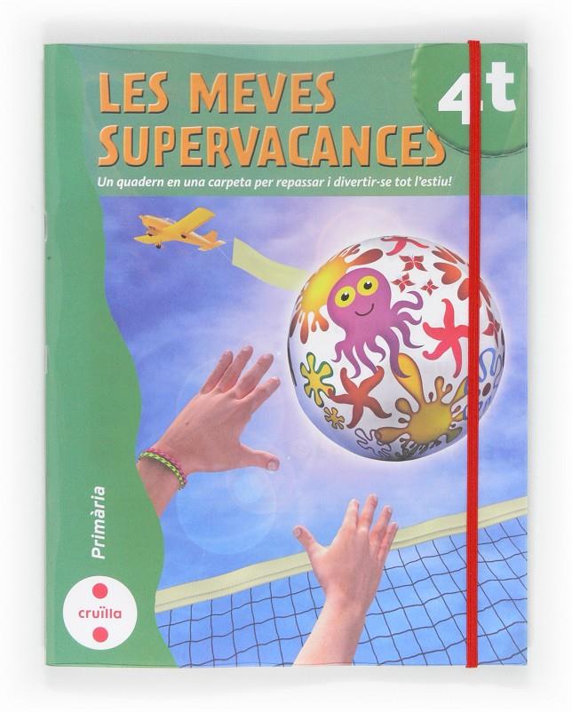 C-4EP.LES MEVES SUPERVACANCES 12 | 9788466129213 | Equip Editorial Cruïlla,