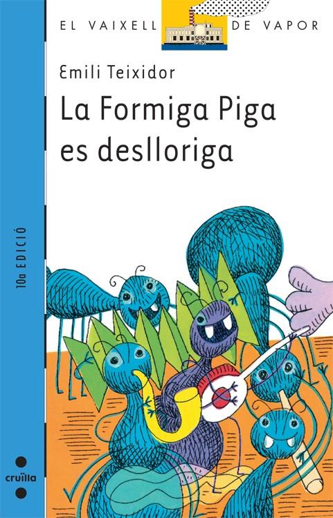 La formiga Piga es deslloriga | 9788482865881 | Emili Teixidor