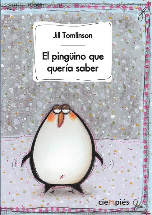 PINGUINO QUE QUERIA SABER DEMASIADO | 9788415116615 | Jil Tomlison