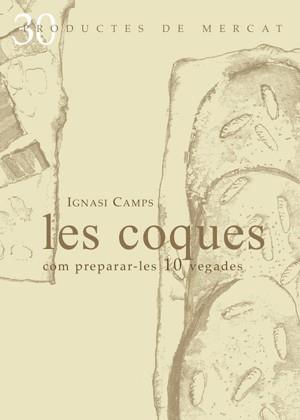 Les coques: Com preparar-les 10 vegades | 9788492607075 | Camps, Ignasi