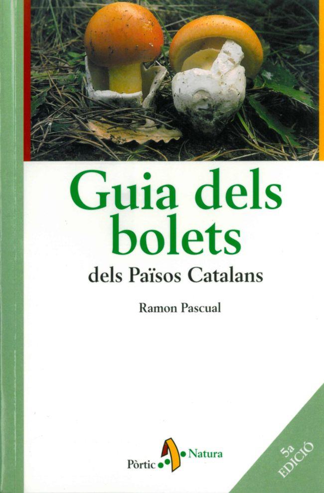Guia dels bolets dels Països Catalans | 9788473069427 | Ramon Pascual Lluvia