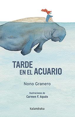 Tarde en el acuario | 9788484644606 | Granero, Nono