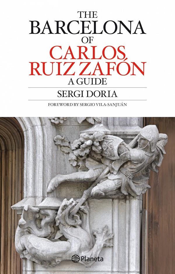 Carlos Ruiz Zafón s Barcelona Guide | 9788408082576 | Doria, Sergi