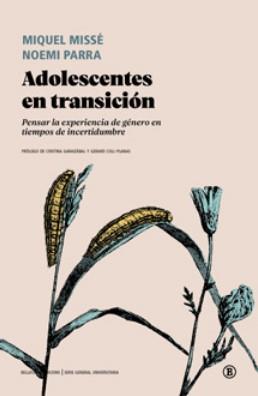 ADOLESCENTES EN TRANSICIÓN | 9788419160607 | Miquel Missé/MIQUEL MISSE/PARRA, NOEMI