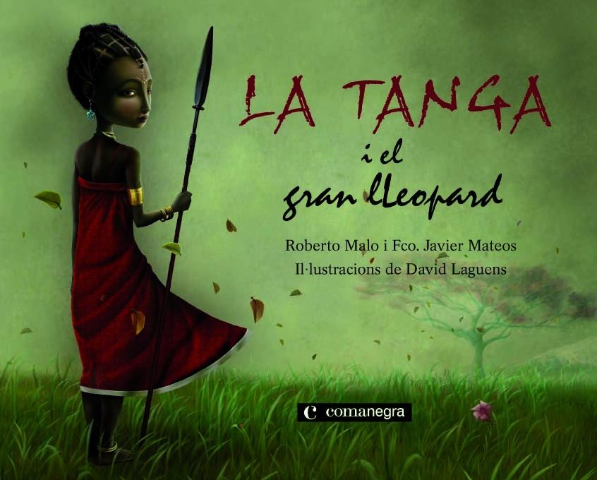 TANGA I EL GRAN LLEOPARD | 9788493751920 | Roberto Malo