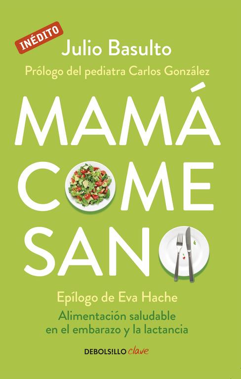 Mamá come sano | 9788490624111 | BASULTO,JULIO