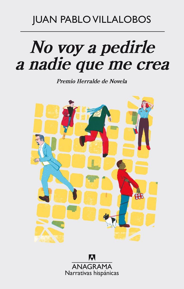 No voy a pedirle a nadie que me crea | 9788433998224 | Villalobos, Juan Pablo