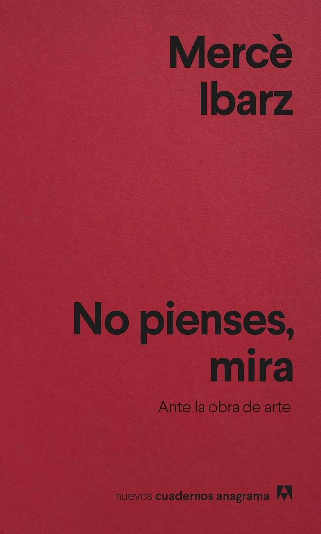 No pienses, mira | 9788433927088 | Ibarz, Mercè