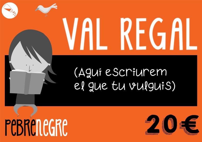 Val Regal 25 euros REGALA PEBRE | VAL20