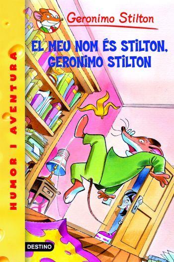 1. EL MEU NOM ÉS STILTON, GERONIMO STILTON | 9788492790128 | Geronimo Stilton