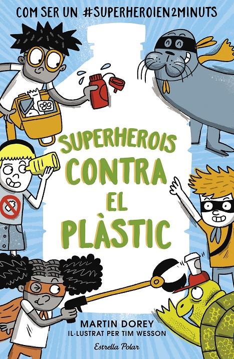 Superherois contra el plàstic | 9788491379737 | Dorey, Martin