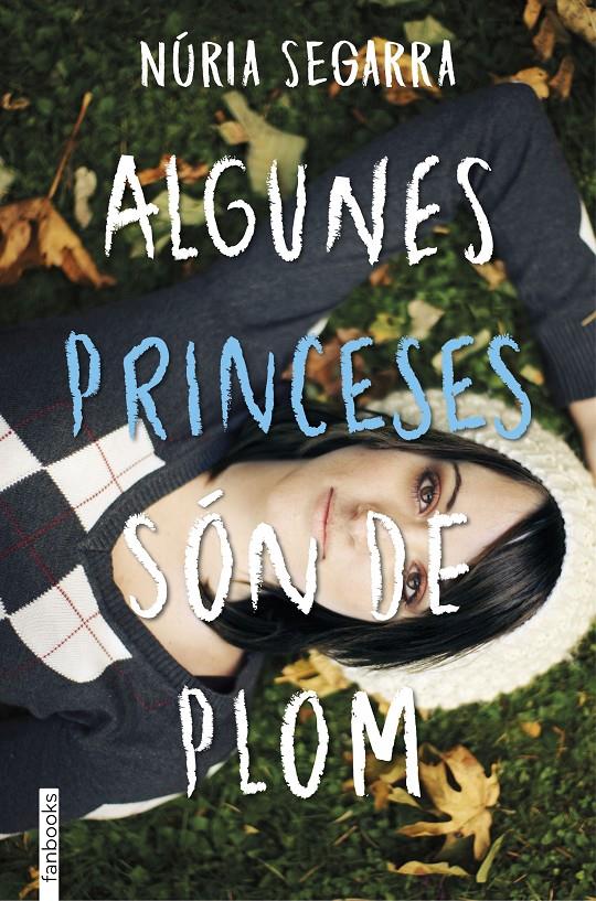 Algunes princeses són de plom | 9788416716203 | Segarra Rodríguez, Núria