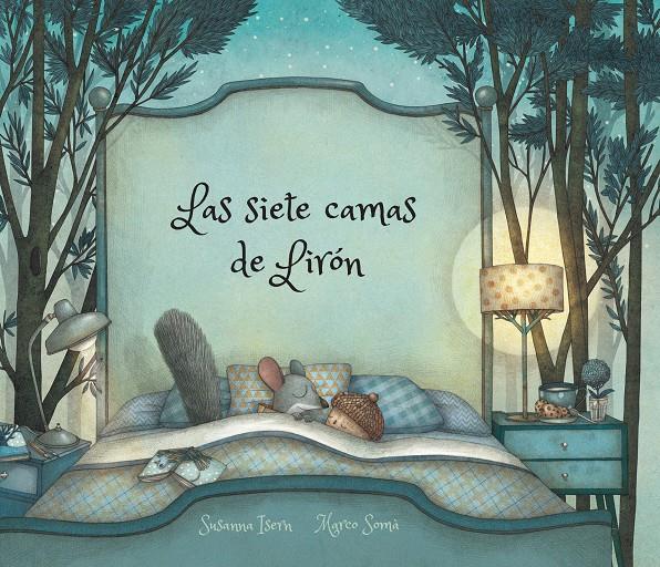 Las siete camas de Lirón | 9788494692659 | Susanna Isern