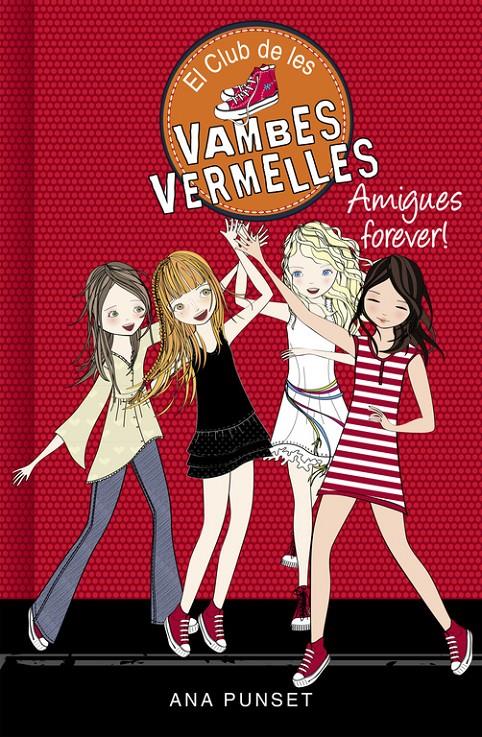 Amigues forever! (El Club de les Vambes Vermelles 2) | 9788490435342 | PUNSET, ANA