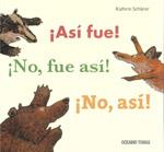 ¡Así fue! ¡No, fue así!¡No, así! | 9786074002126 | Kathrin Schärer