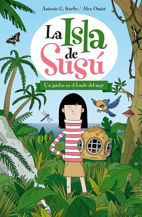 Las isla de Susú 1. UN JARDÍN EN EL FONDO DEL MAR | 9788468311722 | González Iturbe, Antonio