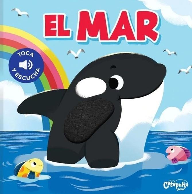 Toca y escucha: El mar | 9789876379403 | Los Editores De Catapulta